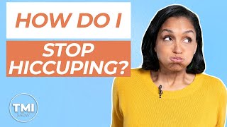 How Can I Get Rid Of Hiccups?! | TMI Show