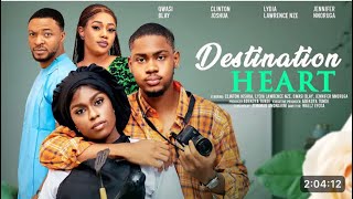 Destination Heart Latest Nigeria Movie 2024. | Clinton Joshua, Lydia Lawrence