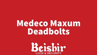 Medeco Maxum Deadbolts