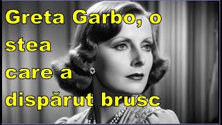 Greta Garbo, diva misterioasă care a cucerit Hollywood ul și apoi a dispărut din lumina reflectoarel