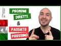 PRONOMI DIRETTI e PASSATO PROSSIMO in italiano | Grammatica italiana con Francesco