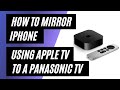 How To Mirror iPhone to Panasonic TV Using Apple TV 4K