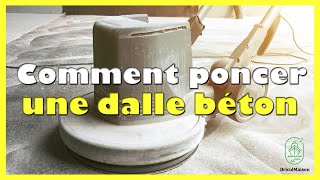 Comment poncer une dalle béton