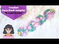 Crochet [tutorial] Face Mask Adapter - Ear Saver  || DIY - Easy for Beginner