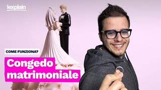 Congedo matrimoniale: come funziona e quanti giorni spettano al lavoratore