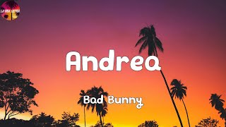 Bad Bunny - Andrea (Letra/Lyrics)
