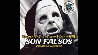 El Renuent3- SON FALSOS Feat The Wiser And Wampy HRL