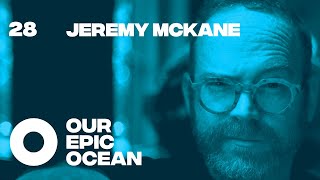 Jeremy McKane - Marine Entrepreneur. Co-Founder Ultramarine Summit. Founder / CEO OCN.ai | EP27