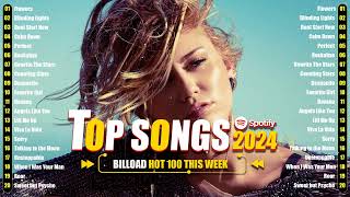 TOP 100 Songs of 2023 2024💎Bruno Mars, Ariana Grande, The Weeknd💎Billboard Top 50 This Week