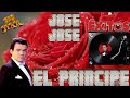 JOSE JOSE EL PRINCIPE DE LA CANCION EXITOS DE ANTOLOGIA LO MEJOR DE LO MEJOR DJ HAR