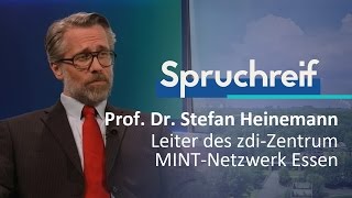 SPRUCHREIF | PROF. DR. STEFAN HEINEMANN | LEITER ZDI-ZENTRUM MINT-NETZWERK ESSEN