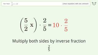 Linear equation with one unknown: Solve 5/2x=10 step-by-step solution