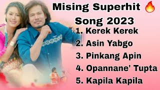 Mising Superhit Song 🔥 🔥 2023 collection | Kerek Kerek | Asin Yabgo | Pinkang Apin | Kapila Kapila