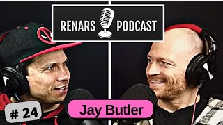 RENARS PODCAST #24 with Jay Butler