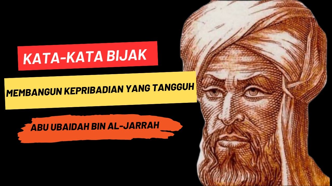 Kata-kata Bijak Abu Ubaidah Bin Al-Jarrah Untuk Membangun Kepribadian ...