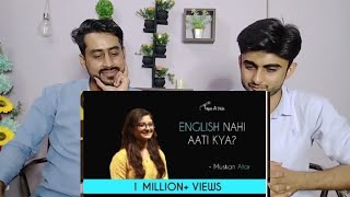 English Nahi Aati Kya? - Muskan Atar | Hindi Storytelling | Tape A Tale| REACTION