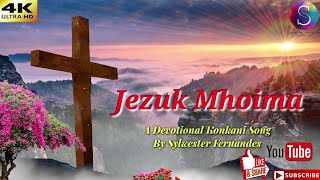 New 5th Official Konkani Gospel Song ~Jezuk Mhoima ~ Sylwester Fernandes Production House 🛐