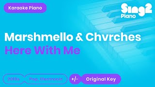 Here With Me Karaoke | Marshmello, CHVRCHES (Karaoke Piano)