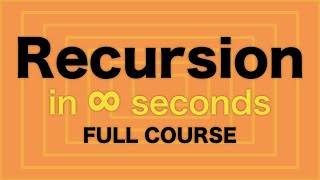 Recursion in ∞ Seconds - Full Course