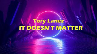 Tory Lanez  It Doesn't Matter (Official Video Lyrics)