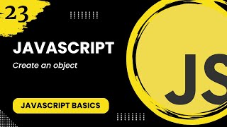 JavaScript #23 - Create an object