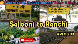 Salboni to Ranchi || South Eastern Railway || Indian Railways  || Happy Journey || #vlog33