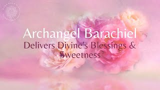 Archangel Barachiel's Blessings 🙌 Spiritual Backup 🌸, Guided Meditation
