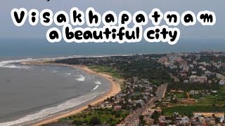 VIZAG- A Beautiful City