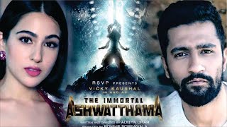 The Immortal Ashwatthama | Sara Ali Khan | Vicky Kaushal | The Immortal Ashwatthama Release Date