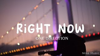 One Direction - Right Now (Lyrics)