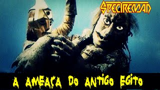 SPECTREMAN - A Ameaça Do Antigo Egito (Versão Brasileira)