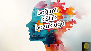 bağımlı kişilik bozuklugu