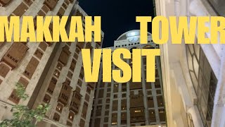 Aj hum na Makkah tower ka visit Kia ha