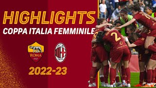 💛❤️ THROUGH TO THE FINAL! 🏆 Roma 3-1 Milan | COPPA ITALIA WOMEN | Highlights 2022-23