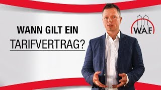 Wann gilt ein Tarifvertrag? | Betriebsrat Video