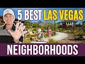 5+ Best Neighborhoods to Live in Las Vegas - Where are the best places to live?