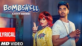 Bombshell Karan Sehmbi Lyrical Video Song | "Punjabi Songs 2017" | Sara Gurpal, Preet Hundal