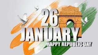 Happy Republic Day 2018  Video - WhatsApp.. Wishes - गणतंत्र दिवस की हार्दिक शुभ कामनायें