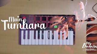 Main Tumhara (Dil Bechara)♥️ |MIDI Keyboard Cover| |Sushant Singh Rajput| |VKN MUSIC|