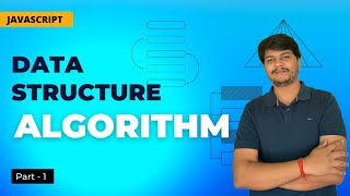 Data Structures and Algorithm using JavaScript Course | Part -1 | Code Eater - Blockchain | Hindi