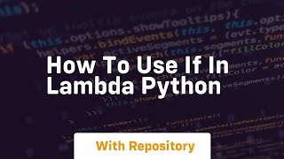 how to use if in lambda python