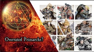 Overrated Primarchs?