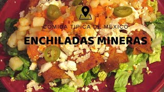 ENCHILADAS MINERAS / COMIDA TIPICA DE MEXICO / LAS RECETAS DE MAMA