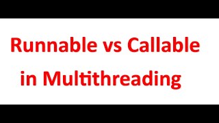 Runnable vs Callable in Multithreading in Java || Java Interview Question 2024