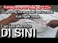 Neon flex ac 220volt di potong kurang dari satu meter tidak nyala-ini solusinya