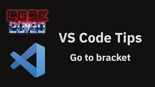 VS Code tips — Quickly jumping between matching brackets with Go to Bracket