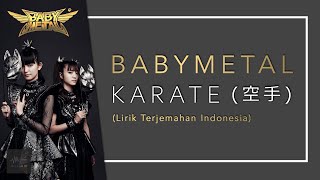 Babymetal - Karate (Lirik Terjemahan Indonesia Akurat)