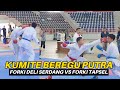 FORKI TAPSEL VS FORKI DELI SERDANG||KUMITE BEREGU PUTRA