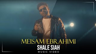 Meisam Ebrahimi - Shale Siah I Official Video ( میثم ابراهیمی - شال سیاه )