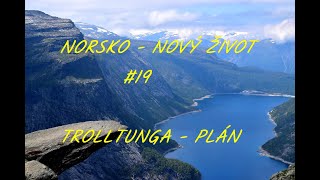 Norsko - Nový život díl 19.  (Chcete na Trolltungu?)